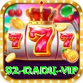 92 DADU VIP PK v2.6.7